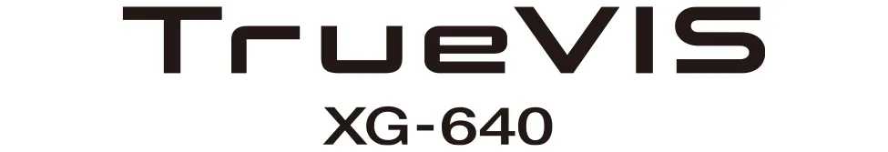 TrueVIS XG-640
