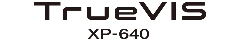 TrueVIS XP-640